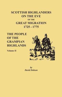 David Dobson - Scottish Highlanders on the Eve of the Great Migration, 1725-1775, Häftad