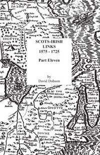 bokomslag Scots-Irish Links, 1575-1725. Part Eleven