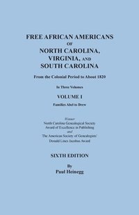 bokomslag Free African Americans of North Carolina, Virginia, and South Carolina from the Colonial Period to About 1820. Sixth Edition, Volume I