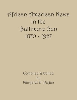 bokomslag African American News in the Baltimore Sun, 1870-1927