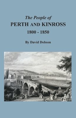 The People of Perth and Kinross, 1800-1850 1