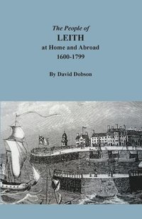 bokomslag The People of Leith at Home and Abroad, 1600-1799