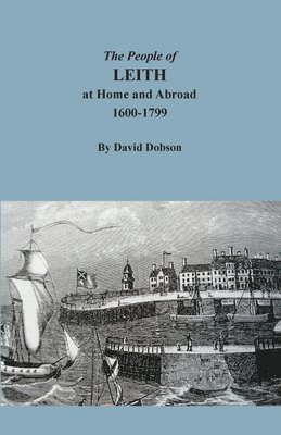 bokomslag People of Leith at Home and Abroad, 1600-1799
