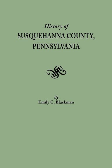 bokomslag History of Susquehanna County, Pennsylvania