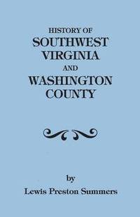 bokomslag History of Southwest Virginia, 1746-1786; Washington County, 1777-1870