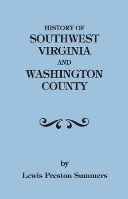 History of Southwest Virginia, 1746-1786; Washington County, 1777-1870