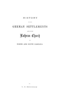 bokomslag History of the German Settlements and of the Lutheran Church in North and South Carolina