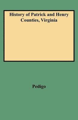 bokomslag History of Patrick and Henry Counties, Virginia