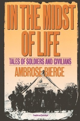 Ambrose Bierce - In the Midst of Life, Häftad