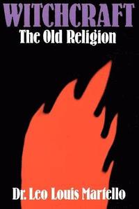 bokomslag Witchcraft: The Old Religion