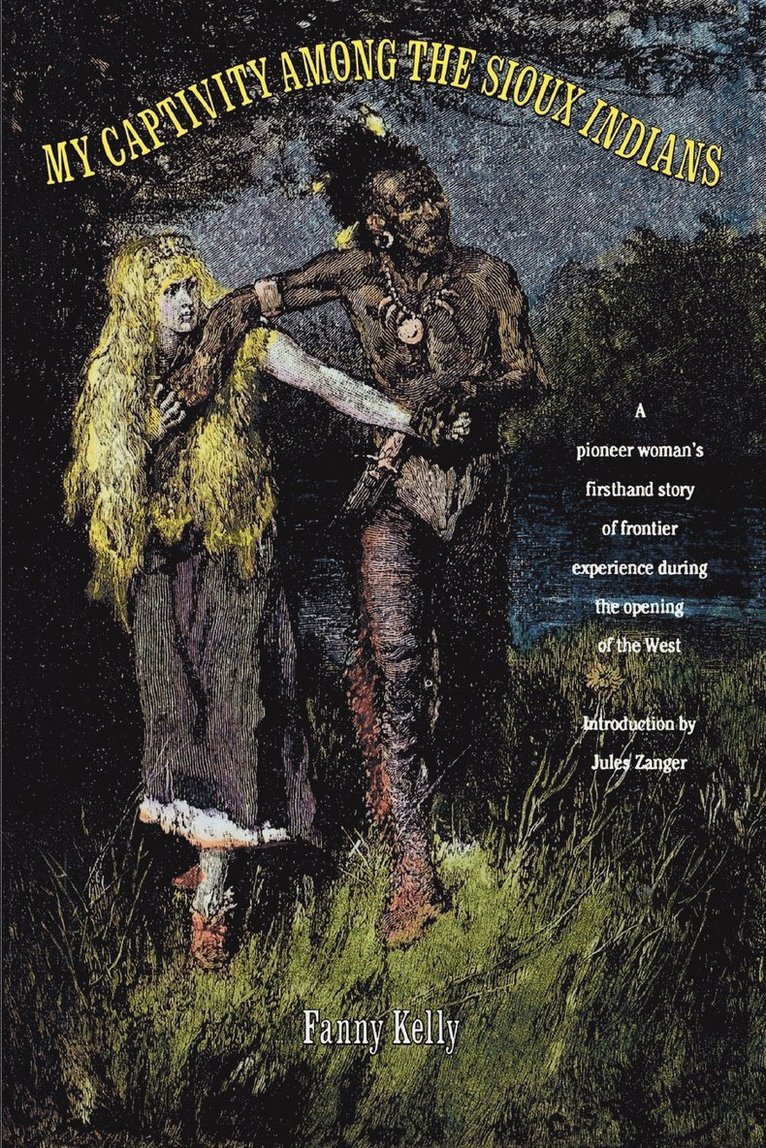 My Captivity Among The Sioux
