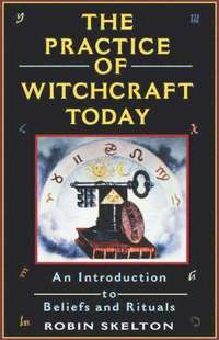 bokomslag The Practice of Witchcraft Today