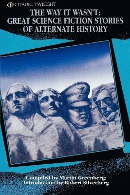 bokomslag The Way It Wasn't: Great Science Fiction Stories of Alternate History