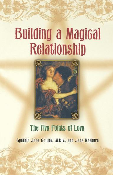 bokomslag Building A Magical Relationship: The Five Points of Love