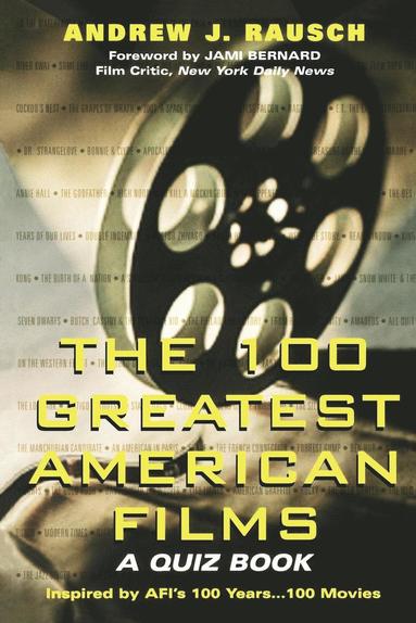 Andrew J. Rausch - 100 Greatest American Films, Häftad