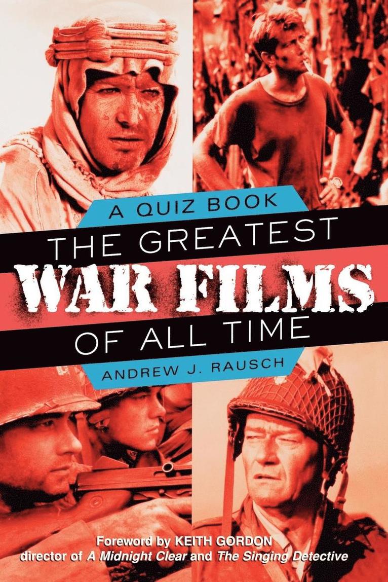 Andrew Rausch - The Greatest War Films of All Time: A Quiz Book, Häftad