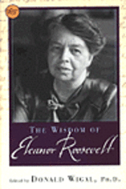 bokomslag The Wisdom of Eleanor Roosevelt