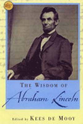 bokomslag The Wisdom Of Abraham Lincoln