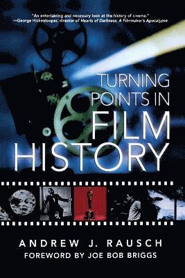 Andrew J. Rausch - Turning Points In Film History, Häftad