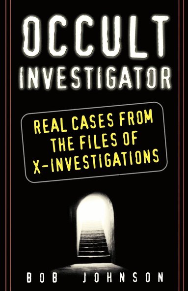 bokomslag Occult Investigator: Real Cases from the Files of X-Investigations