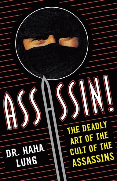 bokomslag Assassin! The Deadly Art of the Cult of the Assassins