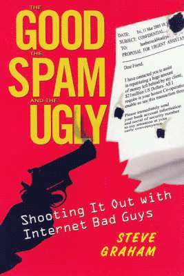 Steve Graham, Steve H. Graham - Good, The Spam, And The Ugly, Häftad
