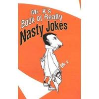 bokomslag Mr. K's Book Of Really Nasty Jokes