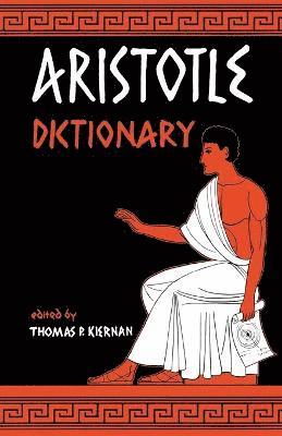Thomas P Kiernan, Thomas P. Kiernan - Aristotle Dictionary, Häftad