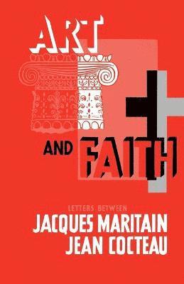 Jacques Maritain, Jean Cocteau - Art & Faith, Häftad