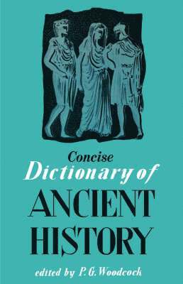 bokomslag Concise Dictionary of Ancient History
