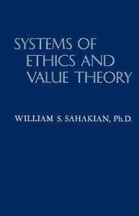 bokomslag Systems of Ethics and Value Theory