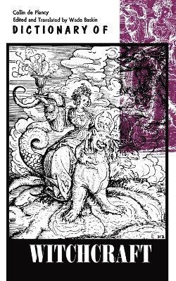 Collin De Plancy, Jacques-Albin-Simon Collin de Plancy - Dictionary of Witchcraft, Häftad
