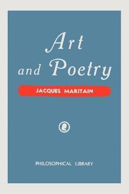 Jacques Maritain - Art and Poetry, Häftad