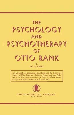 bokomslag The Psychology and Psychotherapy of Otto Rank