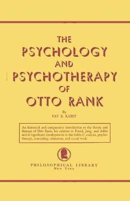 Psychology and Psychotherapy of Otto Rank