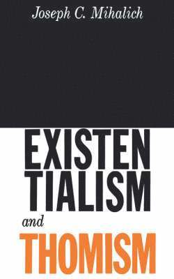 bokomslag Existentialism and Thomism