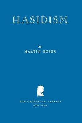 Martin Buber - Hasidism, Häftad