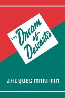 Jacques Maritain - Dream of Descartes, Häftad