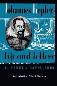 bokomslag Johannes Kepler Life and Letters
