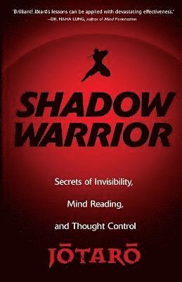bokomslag Shadow Warrior: Ninja Secrets of Invisibility, Mind Reading, and Thought Control
