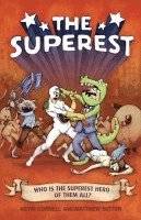The Superest: Who Is the Superest Hero of the All?