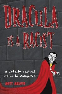 bokomslag Dracula Is A Racist