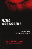 Haha Lung, Christopher B. Prowant - Mind Assassins: Dark Arts of the Asian Masters, Häftad. Tillgänglighet: Lägg i varukorg