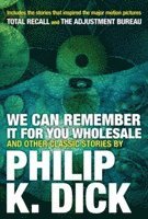 We Can Remember It For You Wholesale And Other Stories 1