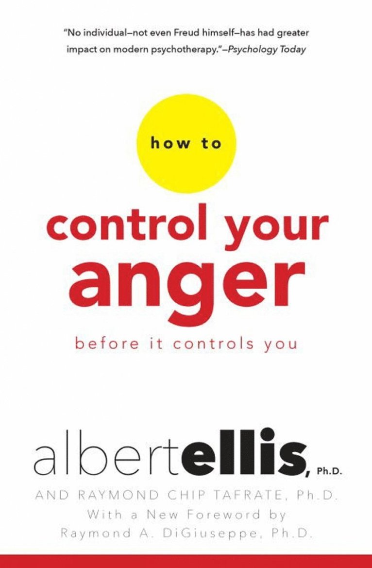 Albert Ellis, Raymond Chip Tafrate - How To Control Your Anger Before It Controls You, Häftad