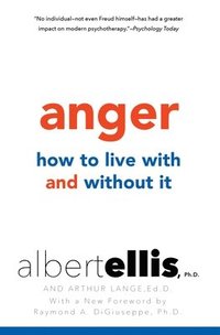 bokomslag Anger: How to Live With and Without it