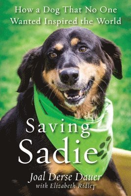Joal Derse Dauer, Elizabeth Ridley - Saving Sadie, Häftad. Tillgänglighet: Tillfälligt slut