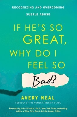 bokomslag If He's So Great, Why Do I Feel So Bad?