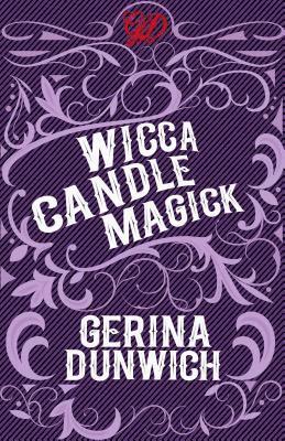 Gerina Dunwich - Wicca Candle Magick, Häftad
