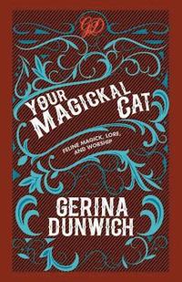 bokomslag Your Magickal Cat: Feline Magick, Lore, and Worship